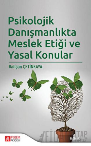 Psikolojik Danışmanlıkta Meslek Etiği ve Yasal Konular