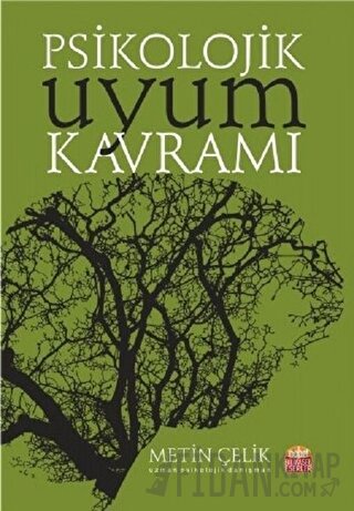 Psikolojik Uyum Kavramı Metin Çelik