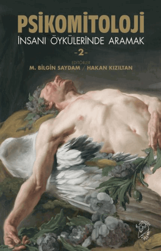 Psikomitoloji - İnsanı Öykülerinde Aramak 2 M. Bilgin Saydam