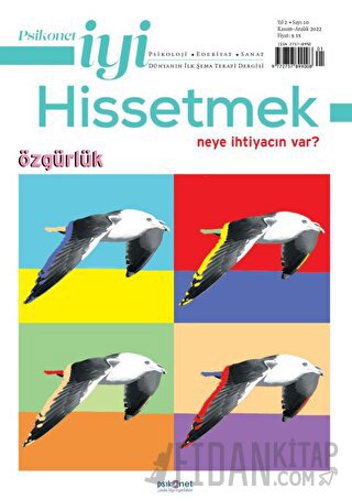 Psikonet İyi Hissetmek Sayı: 10 - Neye İhtiyacın Var? Özgürlük