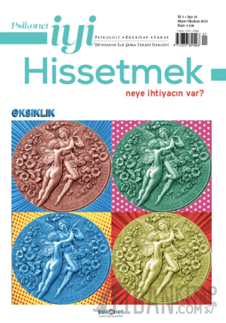 Psikonet İyi Hissetmek Sayı: 25 - Neye İhtiyacın Var? Eksiklik