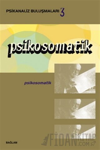 Psikosomatik - Psikanaliz Buluşmaları 3