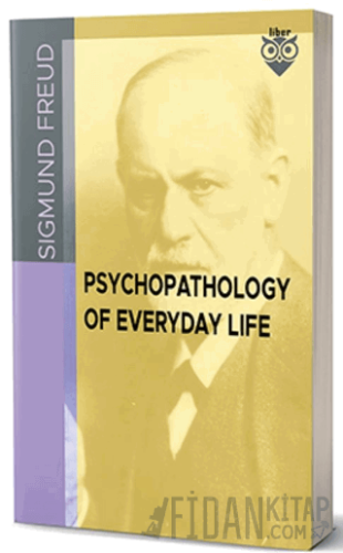 Psychopathology of Everyday Life Sigmund Freud