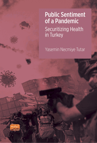 Public Sentiment of a Pandemic – Securitizing Health in Turkey Yasemi̇