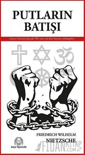 Putların Batışı Friedrich Wilhelm Nietzsche