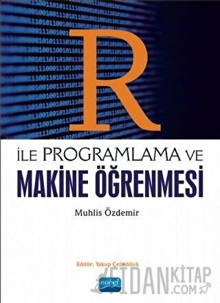 R ile Programlama ve Makine Öğrenmesi