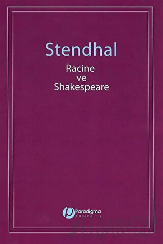 Racine ve Shakespeare Marie-Henri Beyle Stendhal