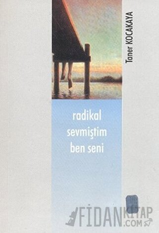 Radikal Sevmiştim Ben Seni