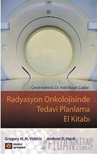 Radyasyon Onkolojisinde Tedavi Planlama El Kitabı