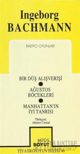 Radyo Oyunları Bir Düş Alışverişi / Ağustos Böcekleri / Manhattan’ın İ