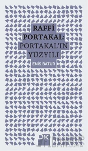 Raffi Portakal - Portakal'ın Yüzyılı