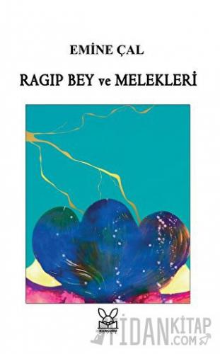 Ragıp Bey ve Melekleri Emine Çal