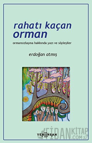 Rahatı Kaçan Orman