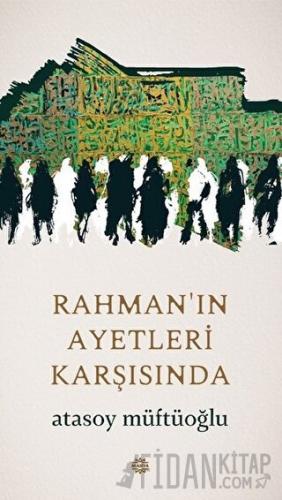 Rahman'ın Ayetleri Karşısında