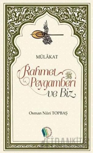 Rahmet Peygamberi ve Biz