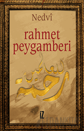 Rahmet Peygamberi Ebu'l Hasen Ali En-Nedvi