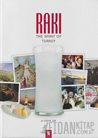 Rakı: The Spirit of Turkey (Ciltli) Erdir Zat