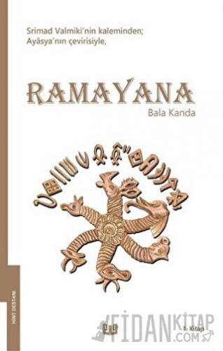 Ramayana - Bala Kanda 1. Kitap (Tam Metin)