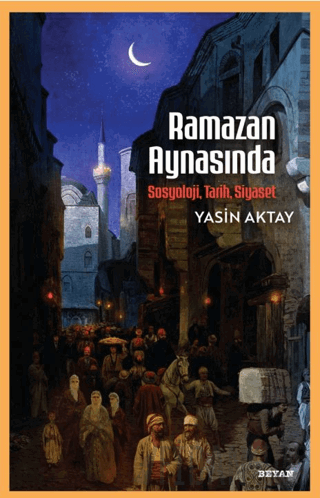Ramazan Aynasında - Sosyoloji, Tarih, Siyaset