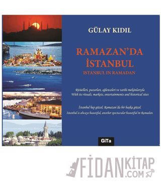 Ramazan’da İstanbul / Istanbul in Ramadan Gülay Kıdıl