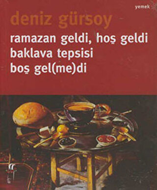 Ramazan Geldi, Hoş Geldi Baklava Tepsisi Boş Gel(me)di