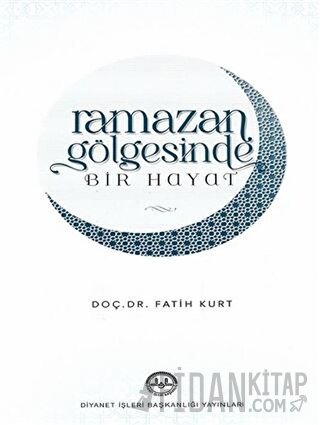 Ramazan Gölgesinde Bir Hayat