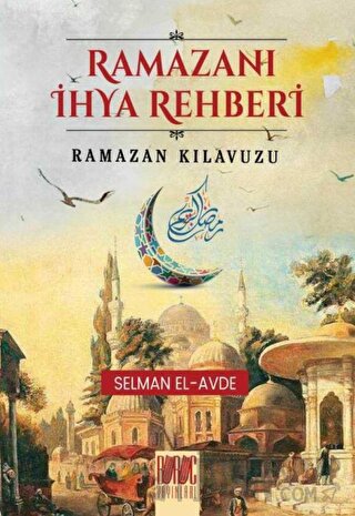 Ramazanı İhya Rehberi Ramazan Kılavuzu