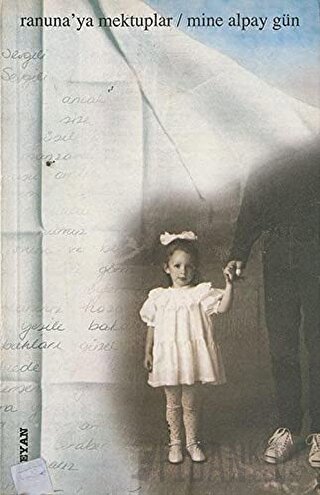Ranuna’ya Mektuplar Mine Alpay Gün
