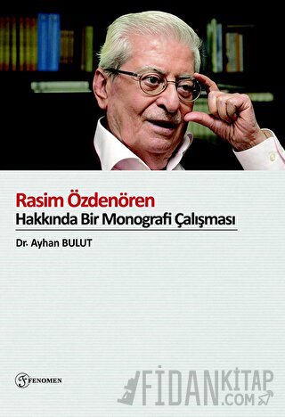 Rasim Özdenören Hakkında Bir Monografi Çalışması