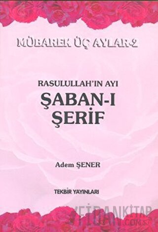 Rasullah'ın Ayı Şaban-ı Şerif