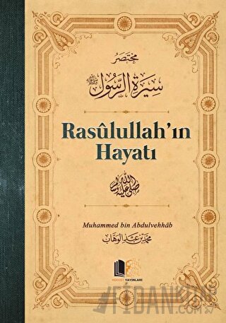 Rasulullah'ın Hayatı (Ciltli)