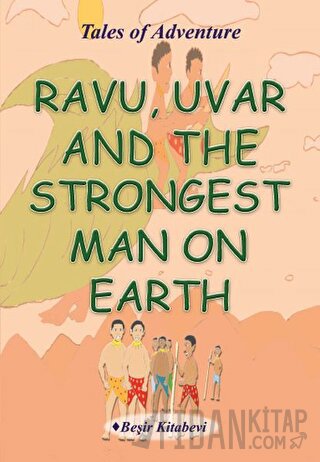 Ravu Uvar And The Strongest Man On Earth Serkan Koç