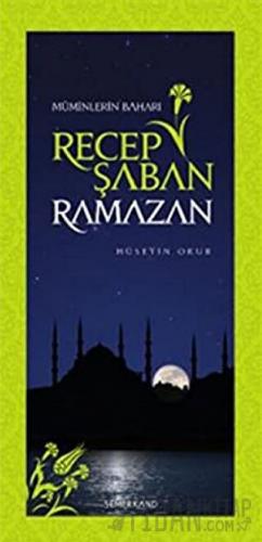 Recep Şaban Ramazan - Müminlerin Baharı Hüseyin Okur