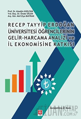 Recep Tayyip Erdoğan Üniversitesi Öğrencilerinin Gelir-Harcama Analizi ve İl Ekonomisine Katkısı