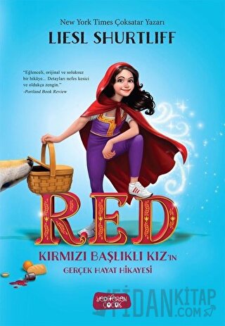 RED - Kırmızı Başlıklı Kız’ın Gerçek Hayat Hikayesi (Ciltli)