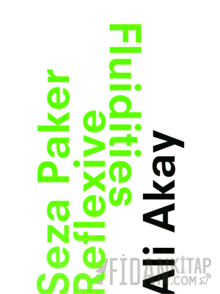 Reflexive Fluidities Seza Paker