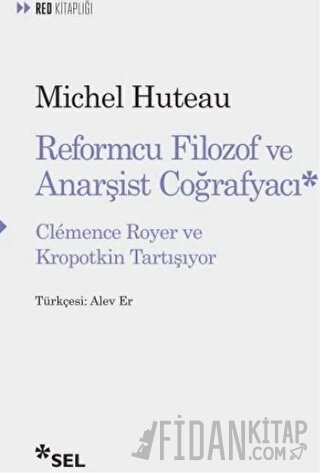 Reformcu Filozof ve Anarşist Coğrafyacı