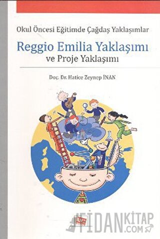 Reggio Emilia Yaklaşımı ve Proje Yaklaşımı