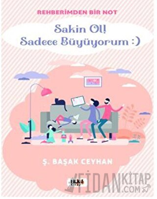 Rehberimden Bir Not Sakin ol Sadece Büyüyorum :)