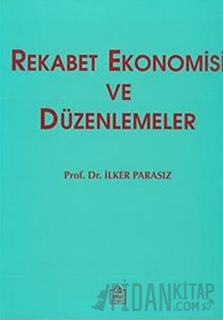 Rekabet Ekonomisi ve Düzenlemeler