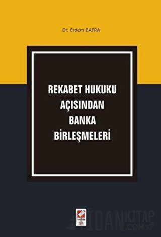 Rekabet Hukuku Açısından Banka Birleşmeleri
