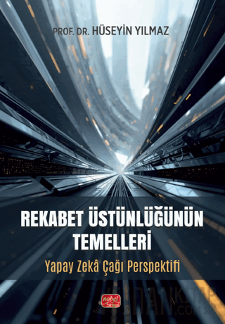 Rekabet Üstünlüğünün Temelleri Hüseyin Yılmaz