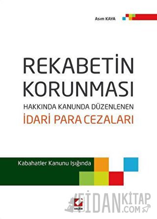 Rekabetin Korunması Hakkında Kanunda Düzenlenen İdari Para Cezaları