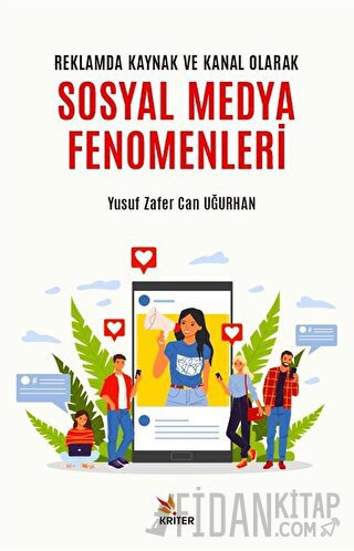 Reklamda Kaynak ve Kanal Olarak Sosyal Medya Fenomenleri