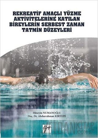 Rekreatif Amaçlı Yüzme Aktivitelerine Katılan Bireylerin Serbest Zaman Tatmin Düzeyleri