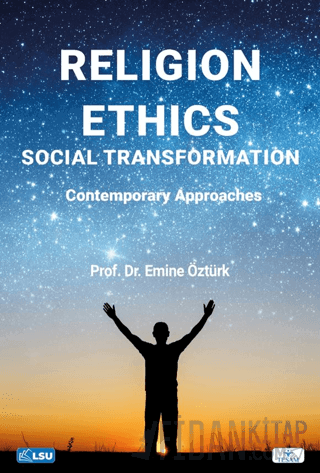 Religion, Ethics, and Social Transformation: Contemporary Approaches