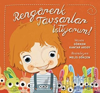 Rengarenk Tavşanlar İstiyorum! Görkem Kantar Arsoy