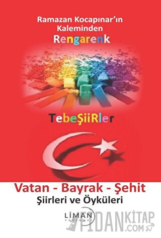 Rengarenk Tebeşiirler: Vatan - Bayrak - Şehit Şiirleri ve Öyküleri Ram