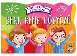 Renk Renk Gökyüzü - Kıpırtılı Pırıltılı Gökyüzü (Ciltli)