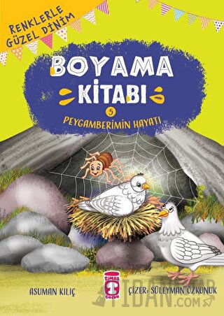 Renklerle Güzel Dinim Boyama Kitabı 5: Peygamberimin Hayatı
